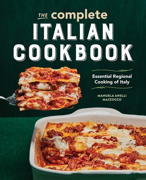 The Complete Italian Cookbook: Essential Regional Cooking of Italy (Paperback)