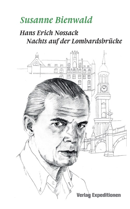 Hans Erich Nossack: Nachts auf der Lombardsbr?ke (Paperback)