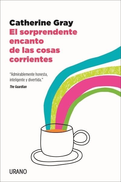 Sorprendente Encanto de Las Cosas Corrientes, El (Paperback)