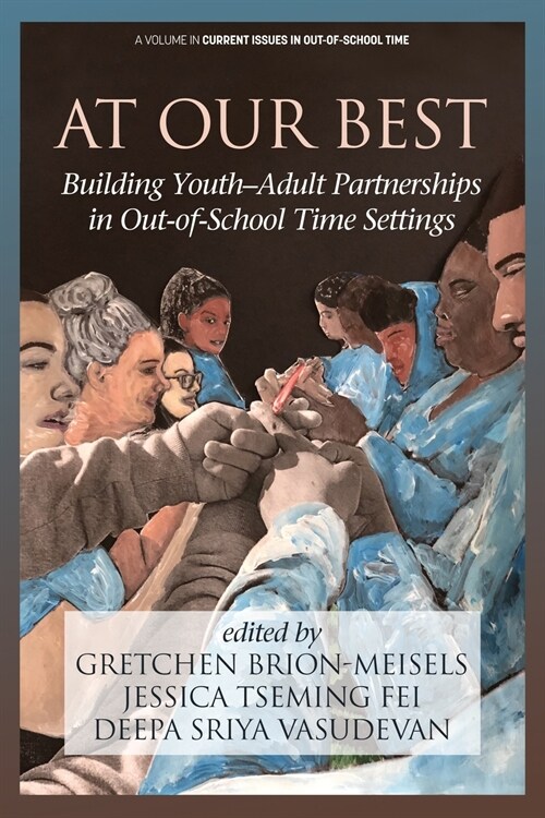 At Our Best: Building Youth-Adult Partnerships in Out-of-School Time Settings (Paperback)