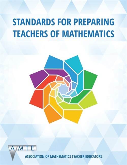 Standards for Preparing Teachers of Mathematics (Paperback)