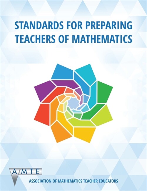 Standards for Preparing Teachers of Mathematics (color) (Paperback)
