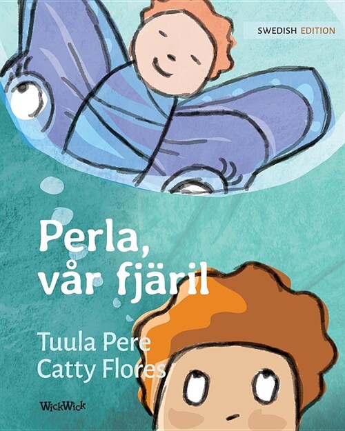 Perla, V? Fj?il: Swedish Edition of Pearl, Our Butterfly (Paperback)
