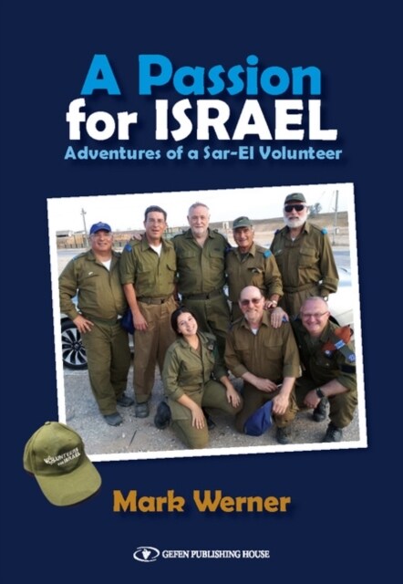 A Passion for Israel: Adventures of a Sar-El Volunteer (Hardcover)