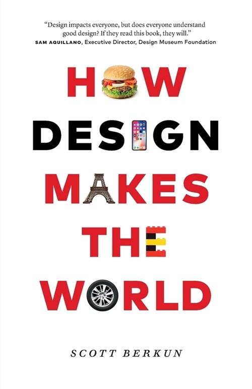 How Design Makes the World (Paperback)