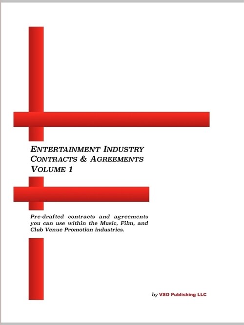 Entertainment Industry Contracts & Agreements Volume 1 (Paperback Edition) (Paperback)