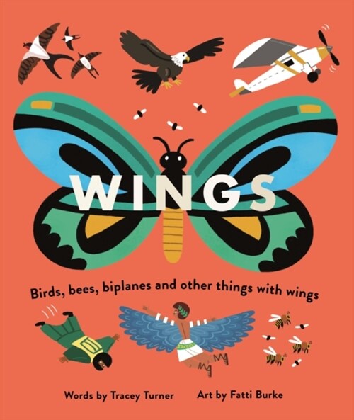 Wings : Birds, Bees, Biplanes and Other Things with Wings (Paperback)