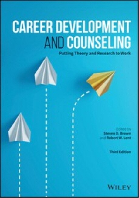 Career Development and Counseling - Putting Theoryand Research to Work, Third Edition (Paperback, 3)