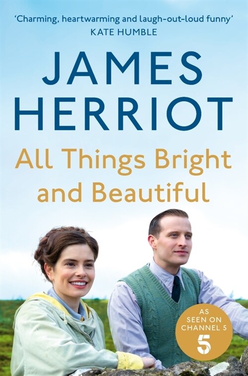 All Things Bright and Beautiful : The Classic Memoirs of a Yorkshire Country Vet (Paperback)