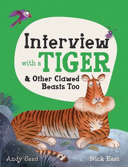 Interview with a Tiger : and Other Clawed Beasts too (Hardcover)