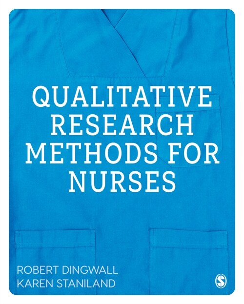 Qualitative Research Methods for Nurses (Hardcover)