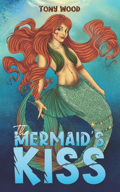 The Mermaids Kiss (Paperback)