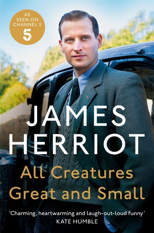 All Creatures Great and Small : The Classic Memoirs of a Yorkshire Country Vet (Paperback)