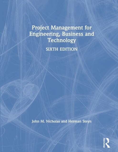 Project Management for Engineering, Business and Technology (Hardcover, 6 ed)