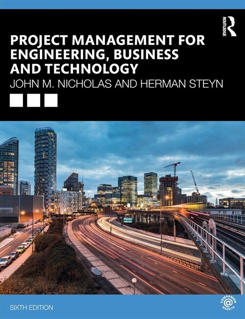 Project Management for Engineering, Business and Technology (Paperback, 6 ed)