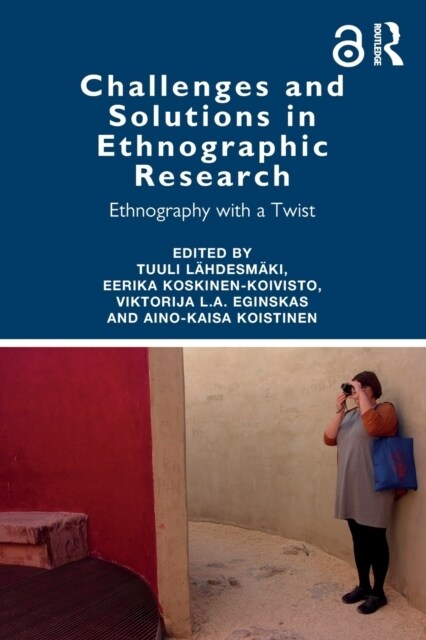 Challenges and Solutions in Ethnographic Research : Ethnography With A Twist (Paperback)