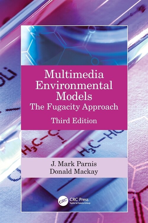 Multimedia Environmental Models : The Fugacity Approach (Hardcover, 3 ed)