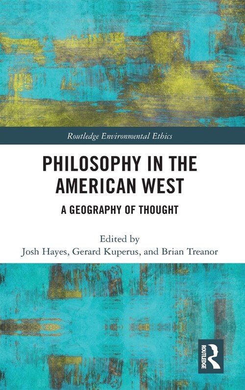 Philosophy in the American West : A Geography of Thought (Hardcover)