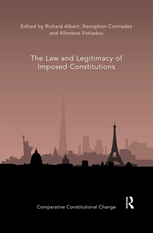 The Law and Legitimacy of Imposed Constitutions (Paperback, 1)