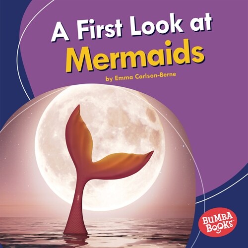 A First Look at Mermaids (Library Binding)