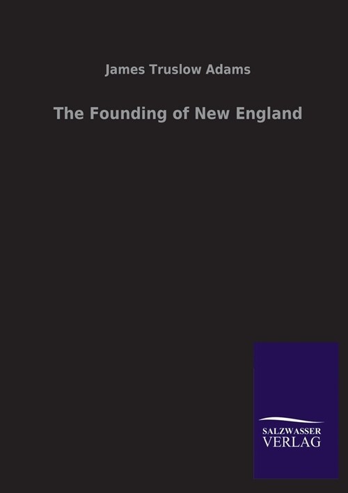 The Founding of New England (Paperback)