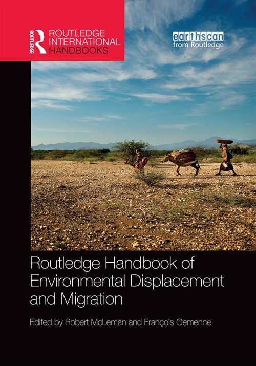Routledge Handbook of Environmental Displacement and Migration (Paperback, 1)
