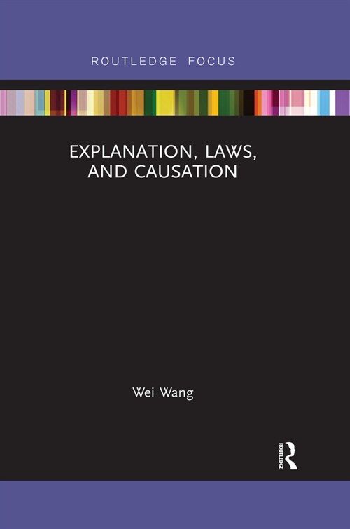 Explanation, Laws, and Causation (Paperback, 1)