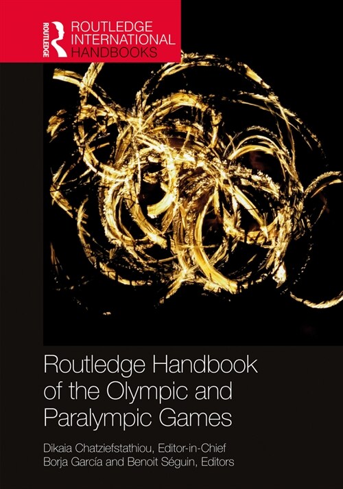 Routledge Handbook of the Olympic and Paralympic Games (Hardcover, 1)