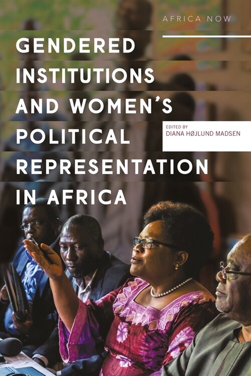 Gendered Institutions and Women’s Political Representation in Africa (Paperback)