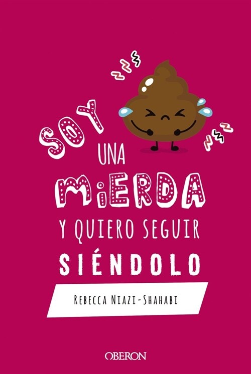 SOY UNA MIERDA Y QUIERO SEGUIR SIENDOLO (Paperback)