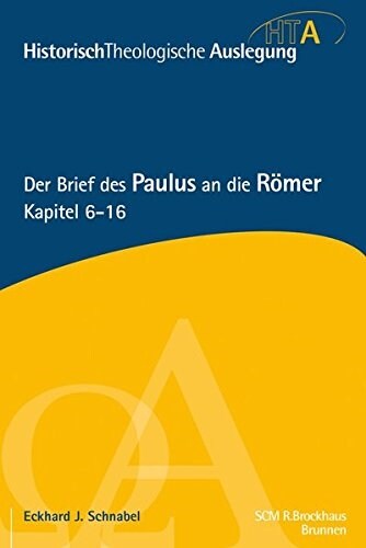 Der Brief des Paulus an die Romer, Kapitel 6-16 (Hardcover)