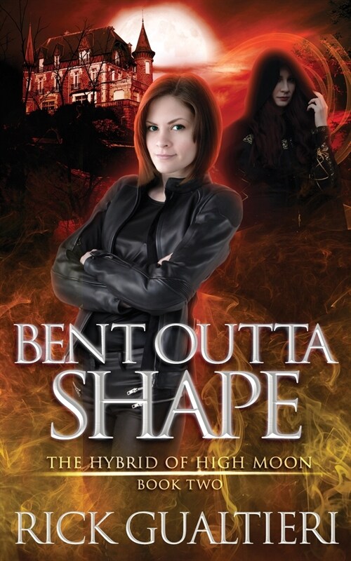 Bent Outta Shape: A Fantasy Thriller (Paperback)