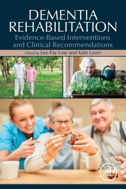 Dementia Rehabilitation: Evidence-Based Interventions and Clinical Recommendations (Paperback)