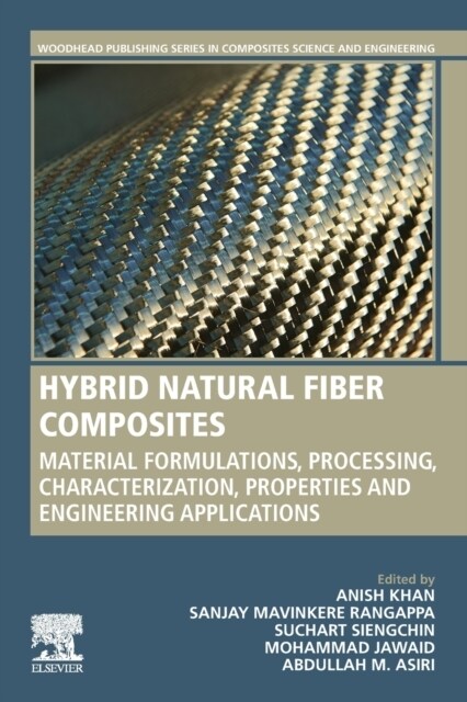 Hybrid Natural Fiber Composites: Material Formulations, Processing, Characterization, Properties, and Engineering Applications (Paperback)