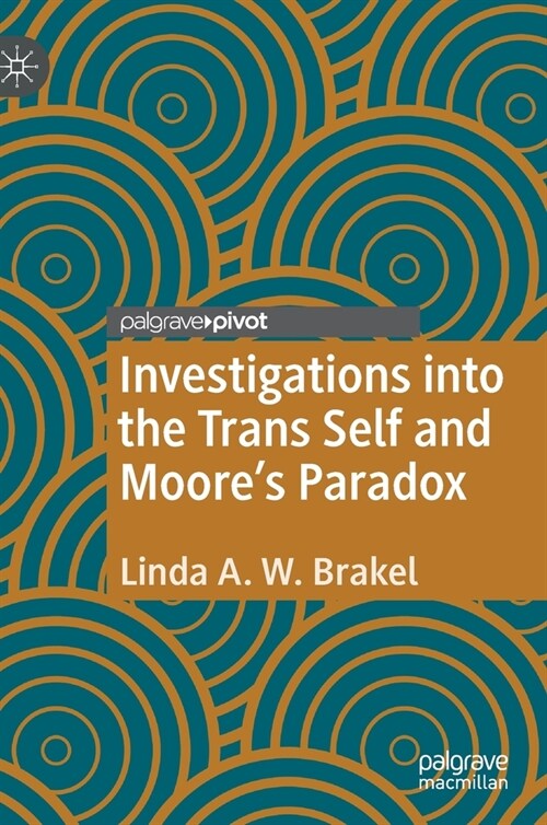 Investigations into the Trans Self and Moores Paradox (Hardcover)