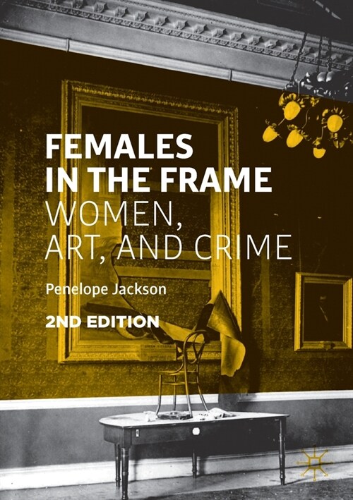 Females in the Frame: Women, Art, and Crime (Paperback, 2, 2020)