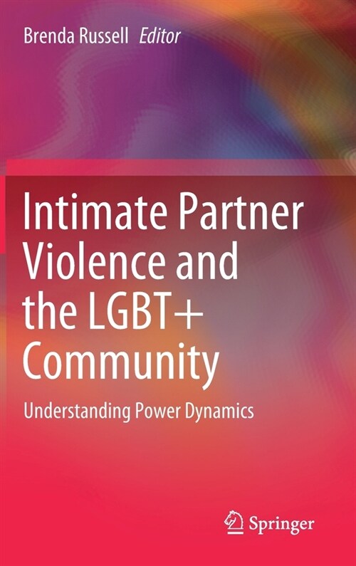 Intimate Partner Violence and the Lgbt+ Community: Understanding Power Dynamics (Hardcover, 2020)