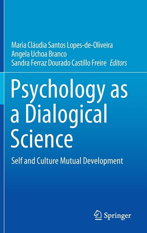 Psychology as a Dialogical Science: Self and Culture Mutual Development (Hardcover, 2020)