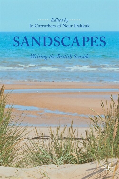 Sandscapes: Writing the British Seaside (Paperback, 2020)