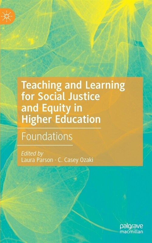 Teaching and Learning for Social Justice and Equity in Higher Education: Foundations (Hardcover, 2020)
