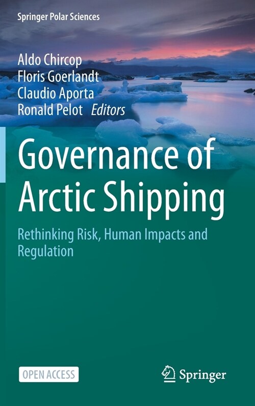 Governance of Arctic Shipping: Rethinking Risk, Human Impacts and Regulation (Hardcover, 2020)