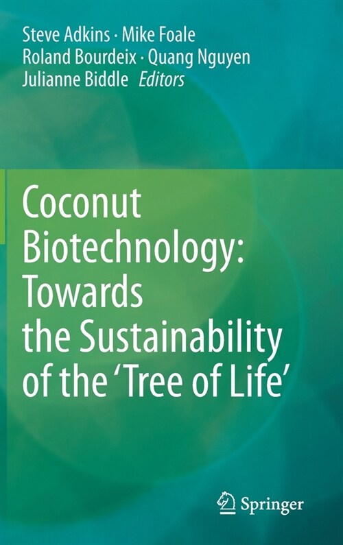 Coconut Biotechnology: Towards the Sustainability of the tree of Life (Hardcover, 2020)