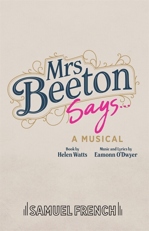 Mrs Beeton Says... : A Musical (Paperback)