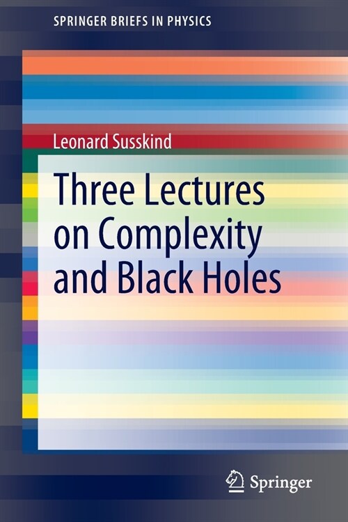 Three Lectures on Complexity and Black Holes (Paperback)