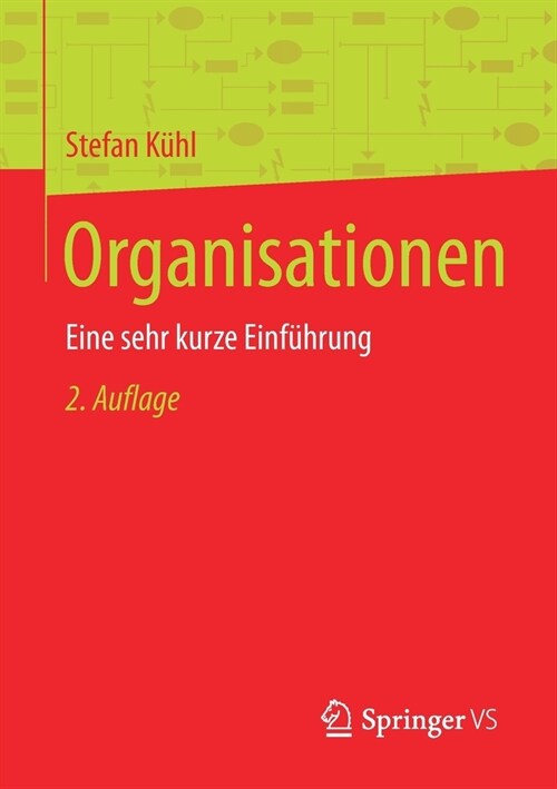 Organisationen: Eine Sehr Kurze Einf?rung (Paperback, 2, 2., Uberarbeite)