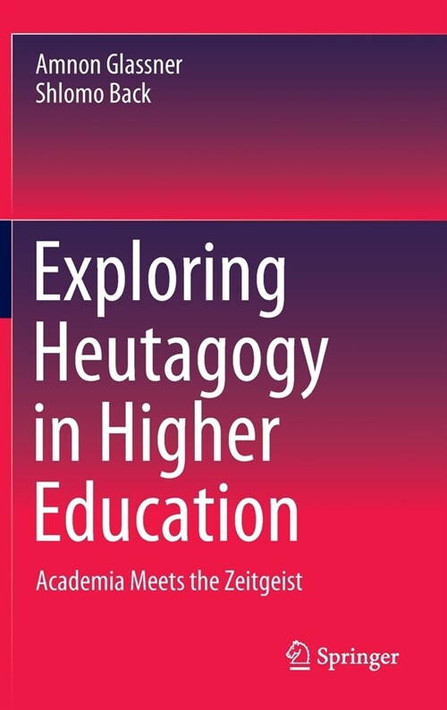 Exploring Heutagogy in Higher Education: Academia Meets the Zeitgeist (Hardcover, 2020)