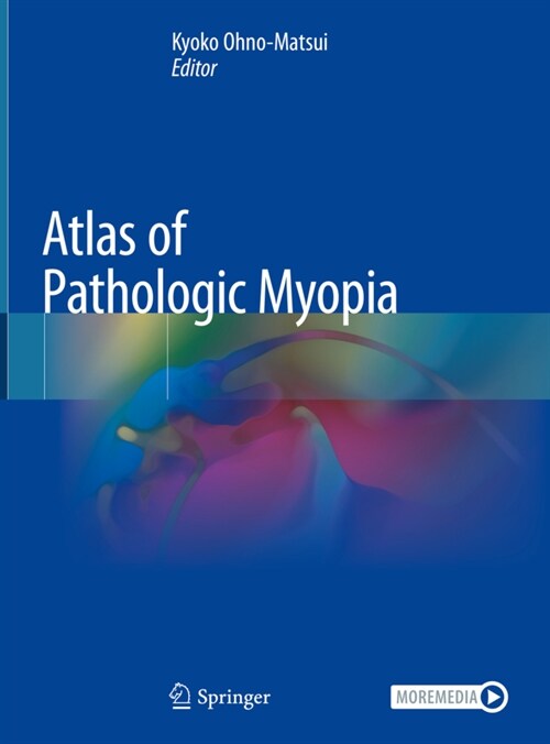 Atlas of Pathologic Myopia (Hardcover)