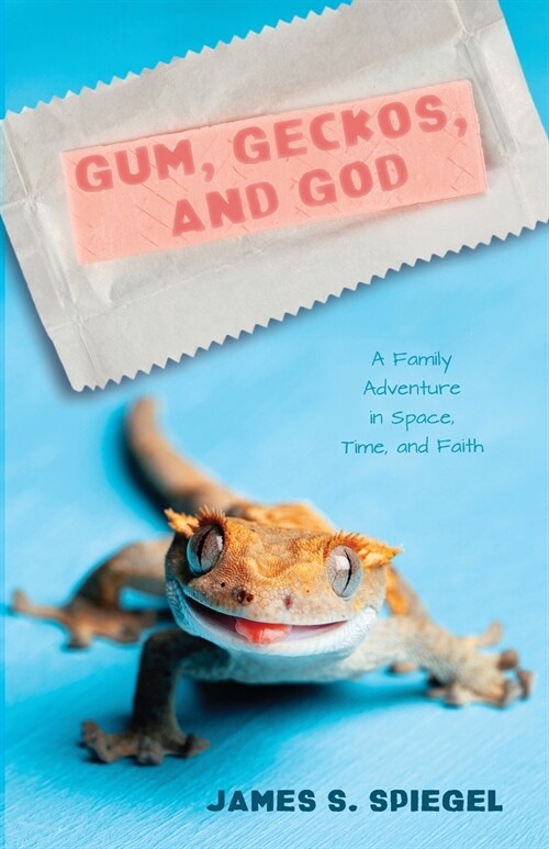 Gum, Geckos, and God (Paperback)