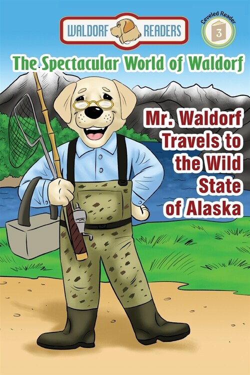 Mr. Waldorf Travels to the Wild State of Alaska (Paperback)