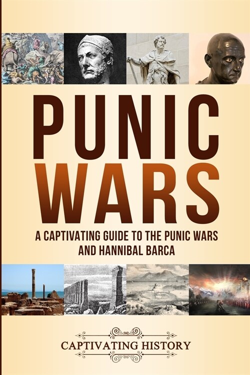 Punic Wars: A Captivating Guide to The Punic Wars and Hannibal Barca (Paperback)